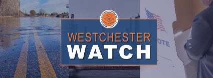 Westchester Watch: Board Advances Water Security, Election Integrity, Public Safety 