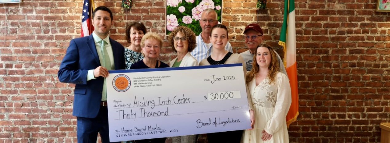 Westchester County Legislator David Tubiolo presented a $30,000 check to the Aisling Irish Cultural and Community Center 