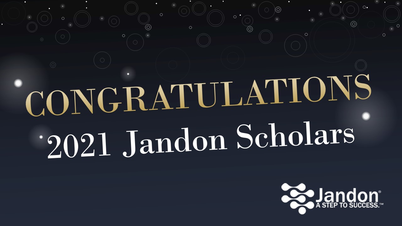 Congratulations 2021 Jandon Scholars