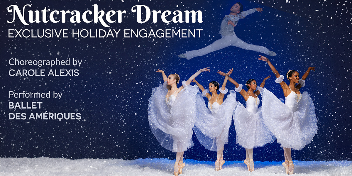 Dancers from Ballet des Amériques perform in elegant white costumes under falling snow for "Nutcracker Dream," an exclusive holiday engagement choreographed by Carole Alexis.